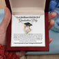To A Brilliant Girl On Her Graduation Day, Love Mom - Graduation Gift - wb
