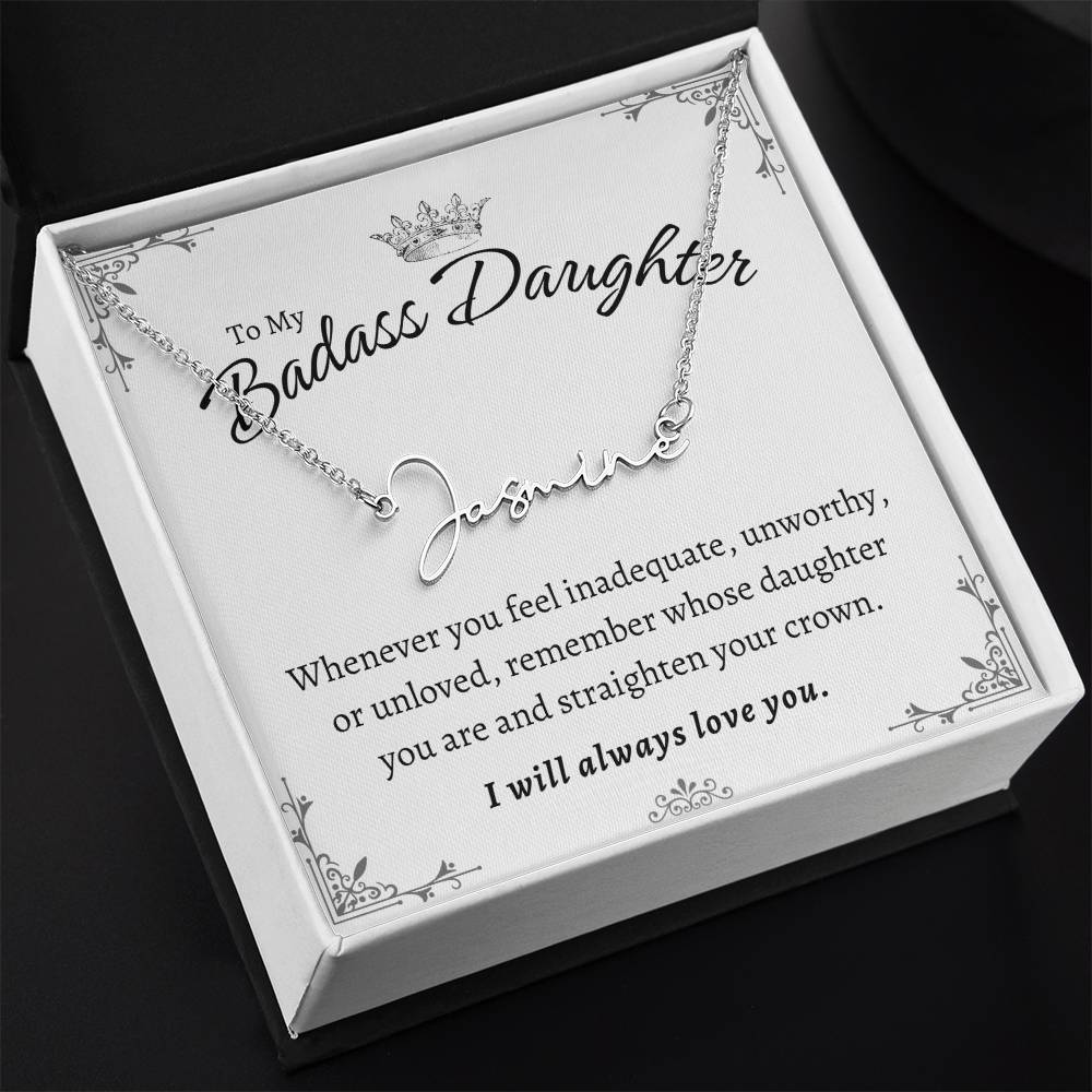 To My Badass Daughter - Straighten Your Crown - Customized Signature Style Name Necklace Gift Set