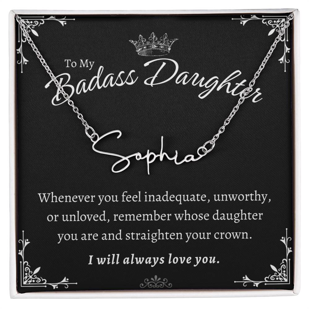 To My Badass Daughter - Straighten Your Crown - Custom Signature Style Name Necklace Gift Set