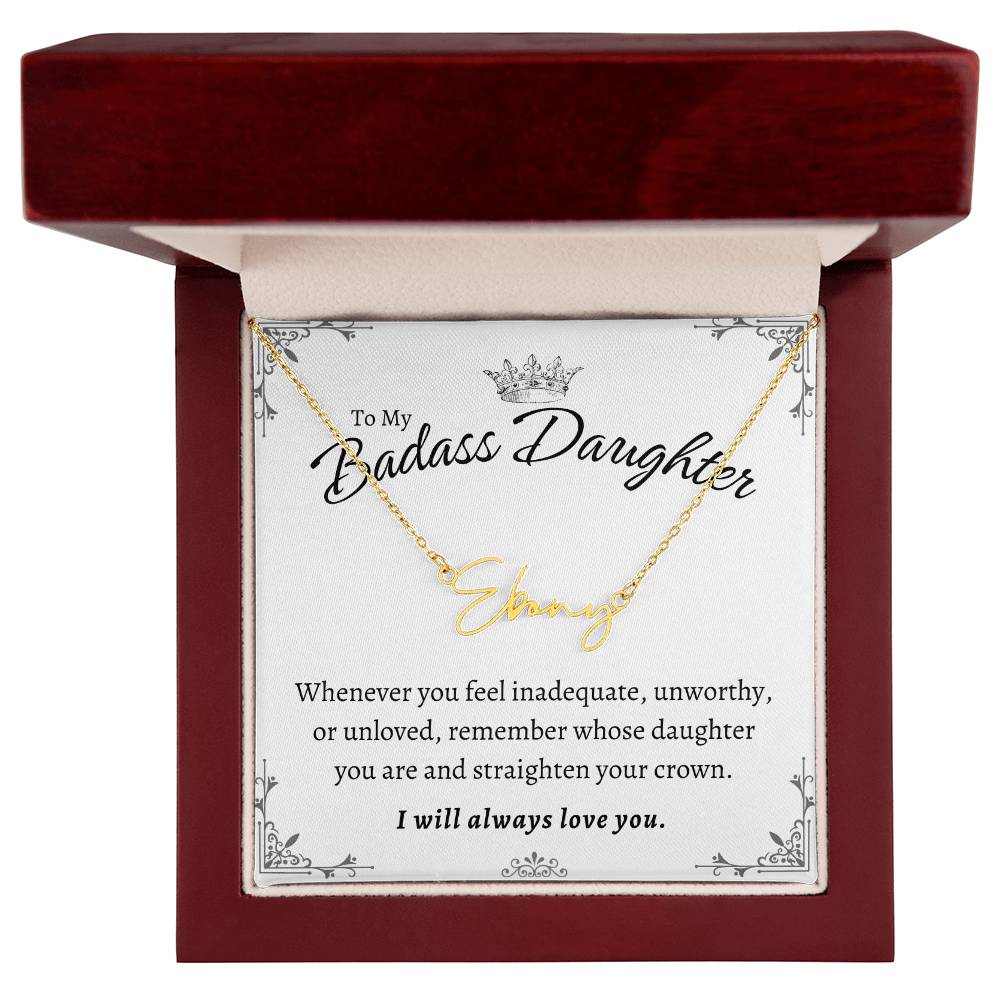 To My Badass Daughter - Straighten Your Crown - Customized Signature Style Name Necklace Gift Set