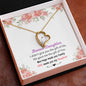 To My Bonus Daughter - Daughter In Law - Gift of You - Forever Love Necklace Gift Set