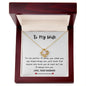 To My Wife, from Husband | Love Knot Necklace
