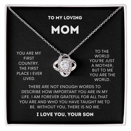 To My Loving Mom - You Are My First Country - Love Knot Necklace Gift Set - Gift from Son