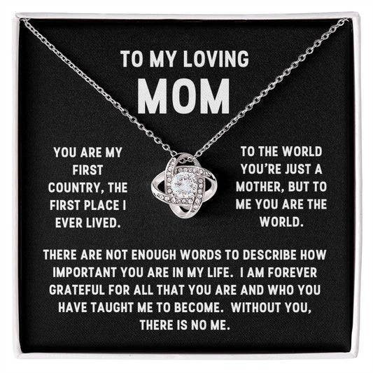 To My Loving Mom - You Are My First Country - Love Knot Necklace