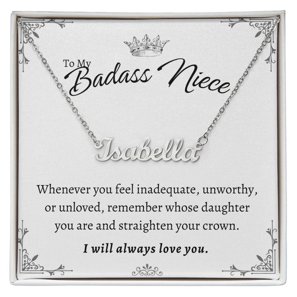 To My Badass Niece - Remember who you are - Personalized Name Necklace Gift Set