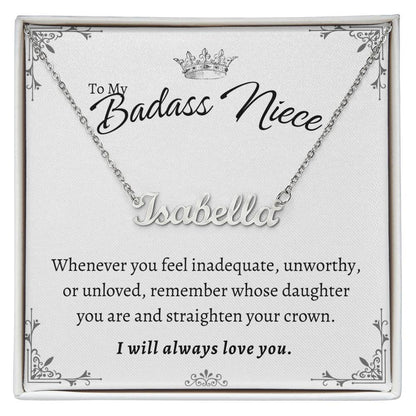To My Badass Niece - Remember who you are - Personalized Name Necklace Gift Set