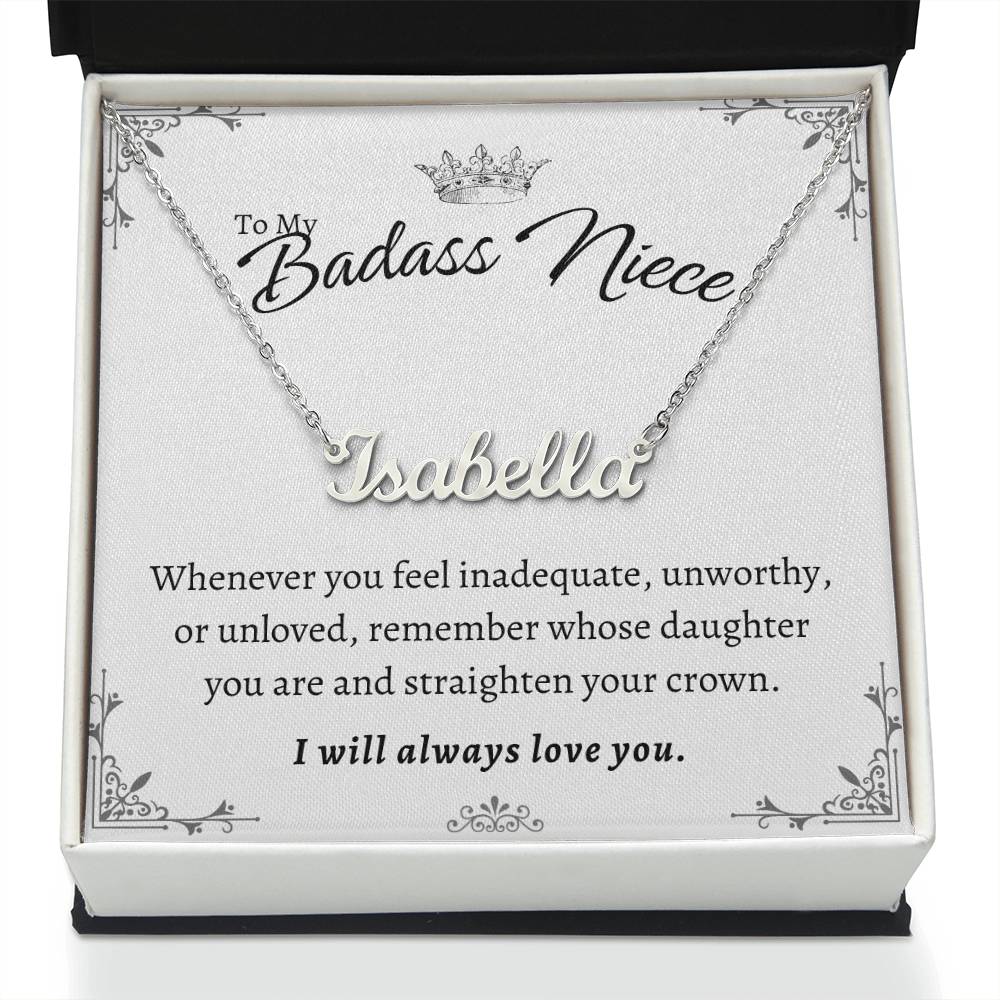To My Badass Niece - Remember who you are - Personalized Name Necklace Gift Set