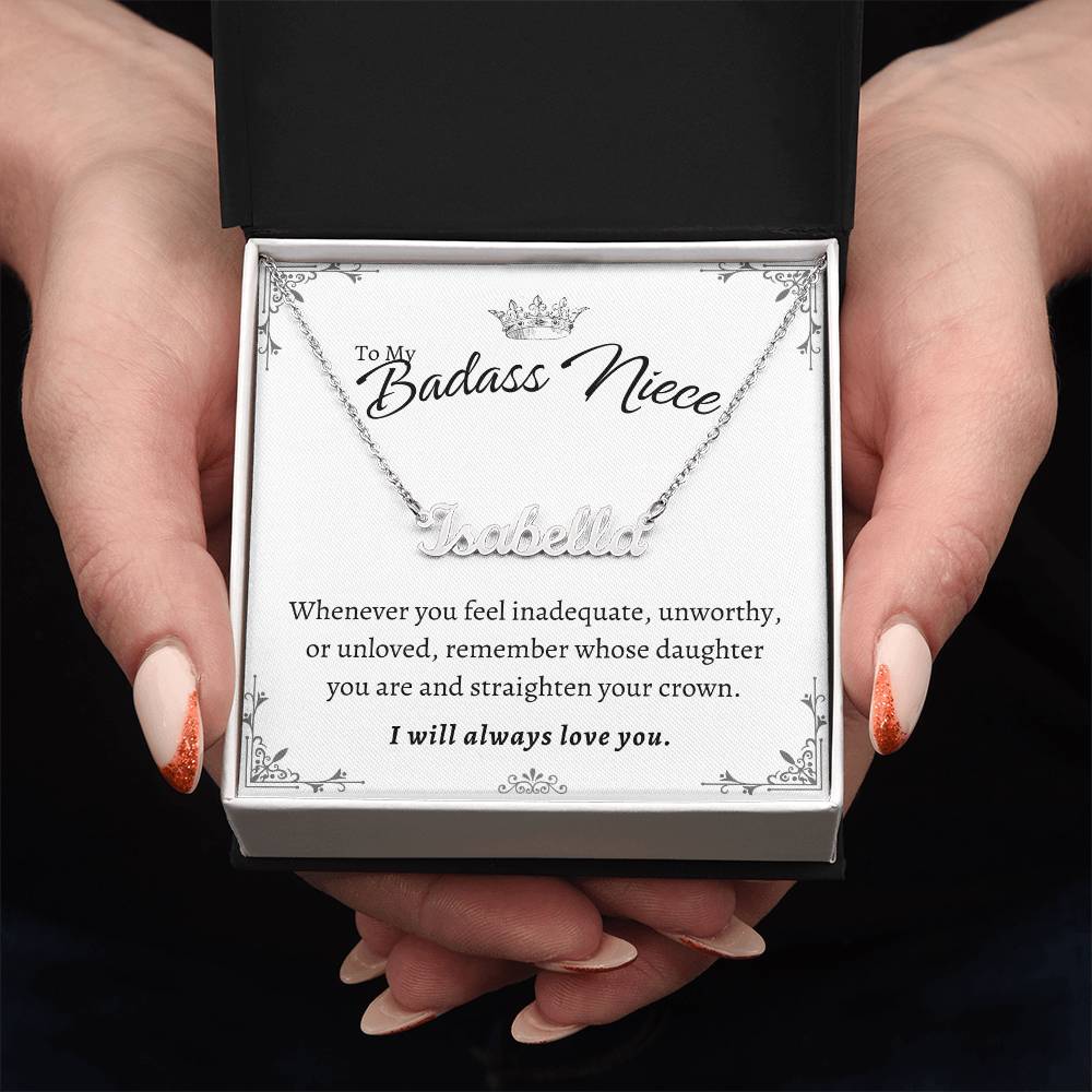 To My Badass Niece - Remember who you are - Personalized Name Necklace Gift Set
