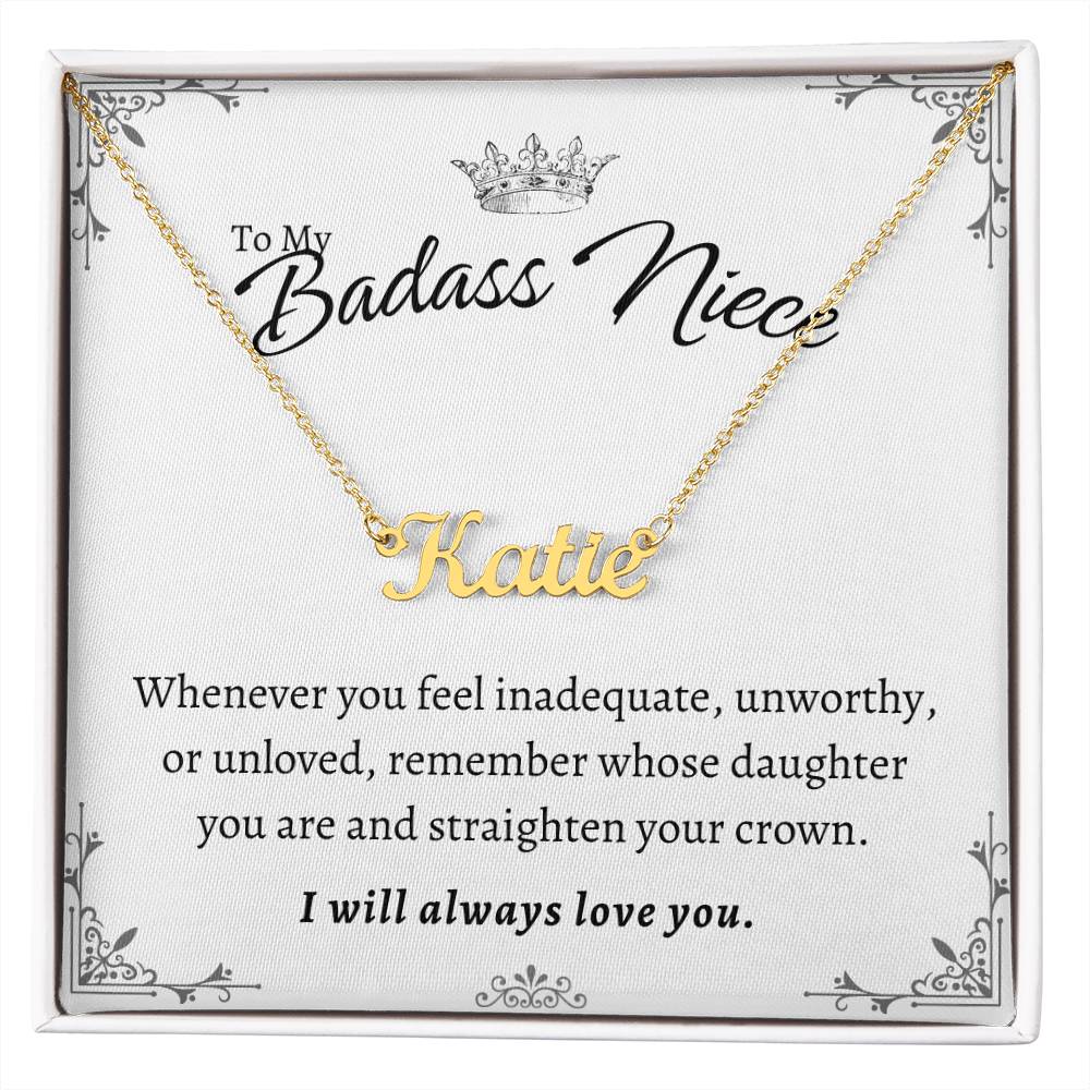 To My Badass Niece - Remember who you are - Personalized Name Necklace Gift Set