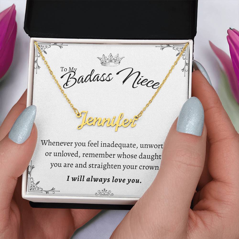 To My Badass Niece - Remember who you are - Personalized Name Necklace Gift Set