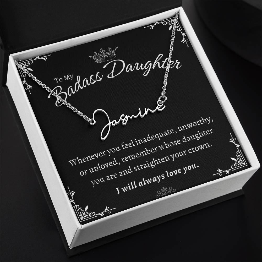 To My Badass Daughter - Straighten Your Crown - Custom Signature Style Name Necklace Gift Set