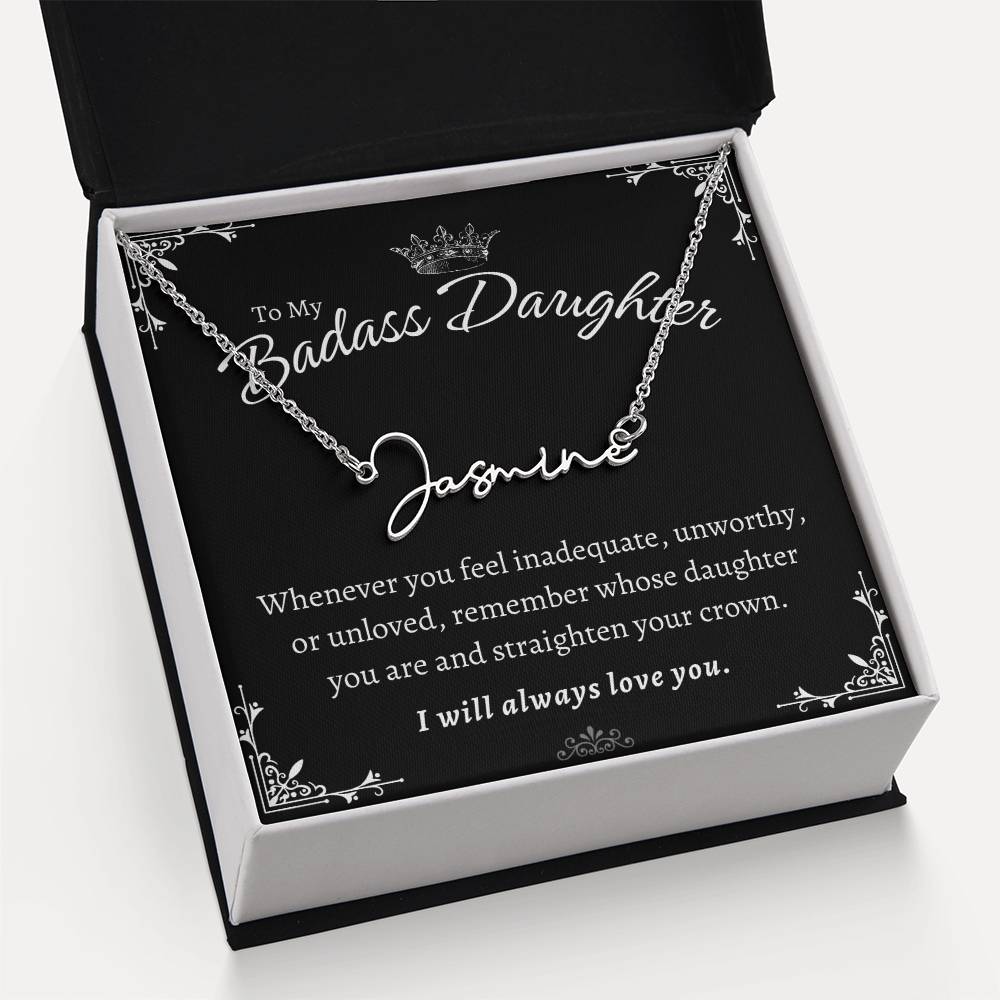 To My Badass Daughter - Straighten Your Crown - Custom Signature Style Name Necklace Gift Set