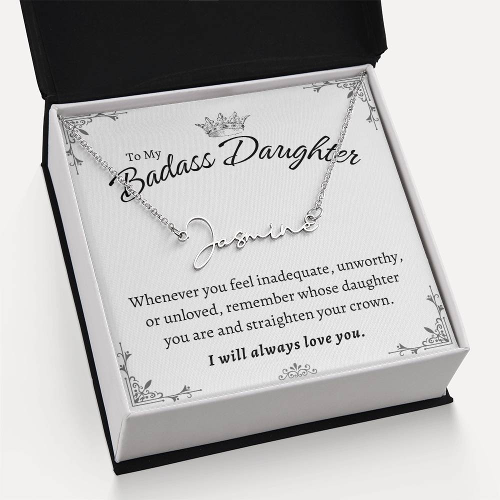 To My Badass Daughter - Straighten Your Crown - Customized Signature Style Name Necklace Gift Set
