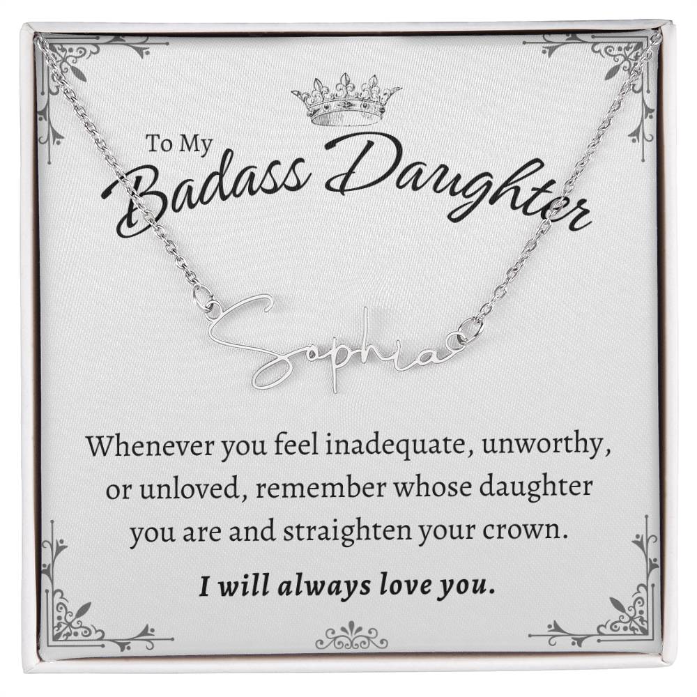 To My Badass Daughter - Straighten Your Crown - Customized Signature Style Name Necklace Gift Set