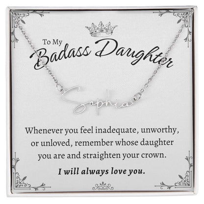 To My Badass Daughter - Straighten Your Crown - Customized Signature Style Name Necklace Gift Set