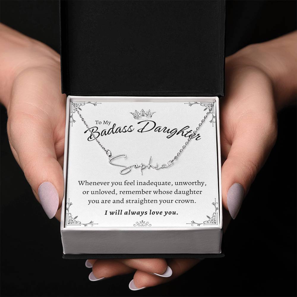 To My Badass Daughter - Straighten Your Crown - Customized Signature Style Name Necklace Gift Set