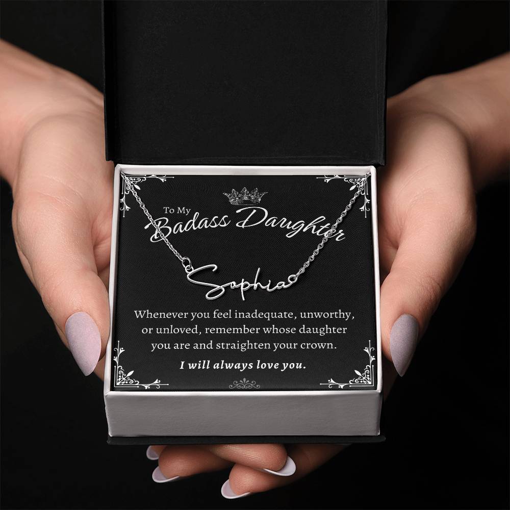 To My Badass Daughter - Straighten Your Crown - Custom Signature Style Name Necklace Gift Set