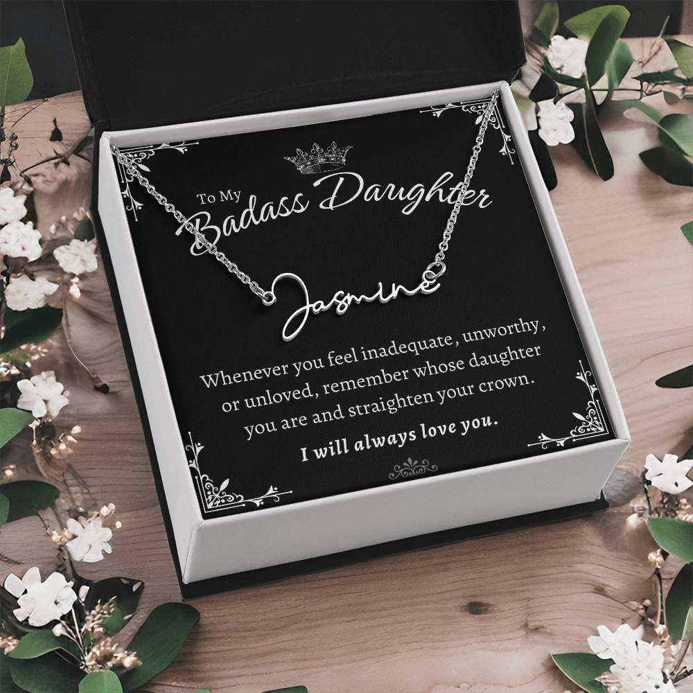 To My Badass Daughter - Straighten Your Crown - Custom Signature Style Name Necklace Gift Set