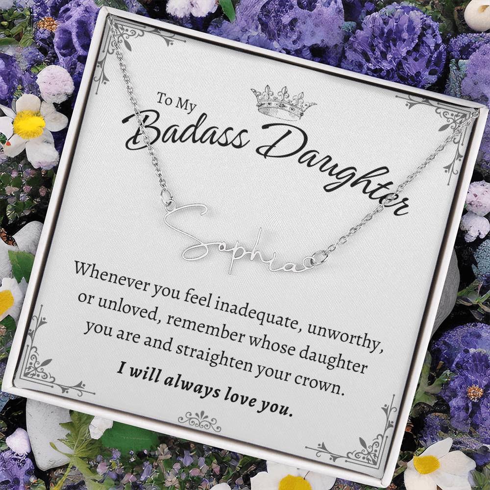To My Badass Daughter - Straighten Your Crown - Customized Signature Style Name Necklace Gift Set