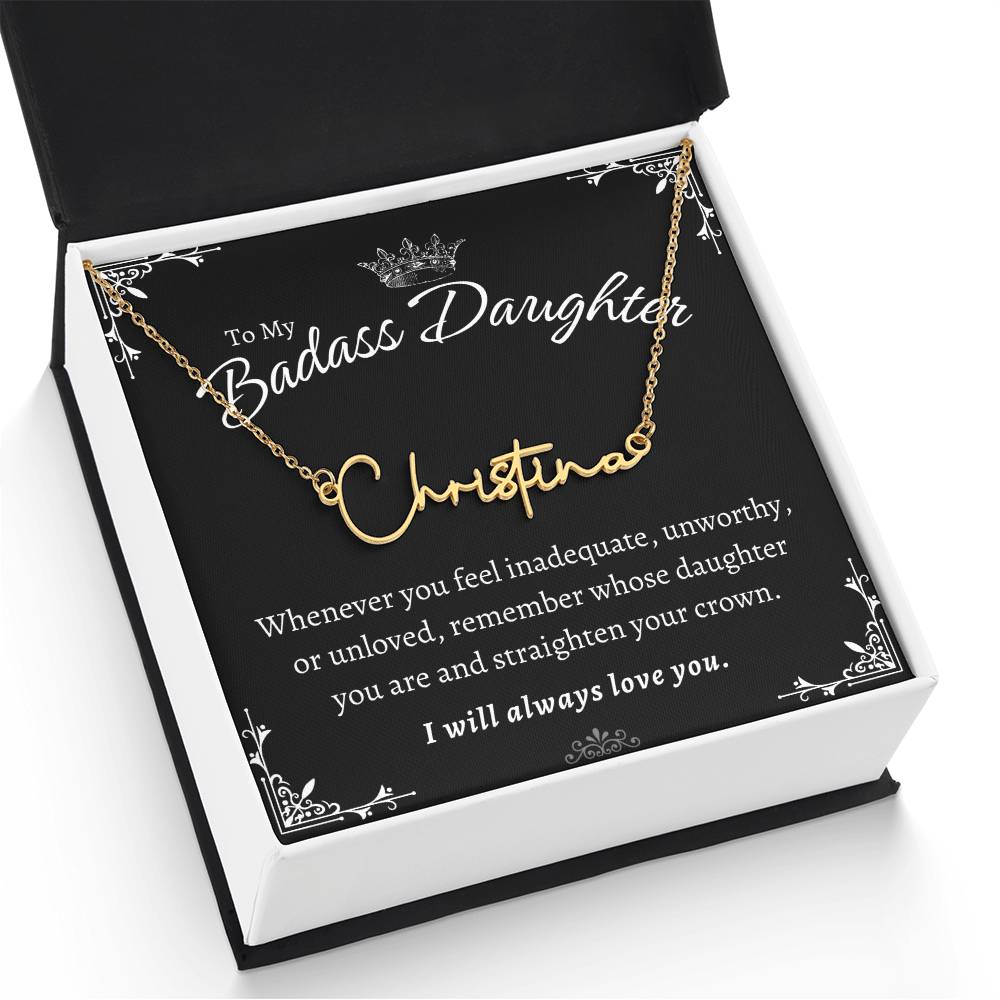 To My Badass Daughter - Straighten Your Crown - Custom Signature Style Name Necklace Gift Set