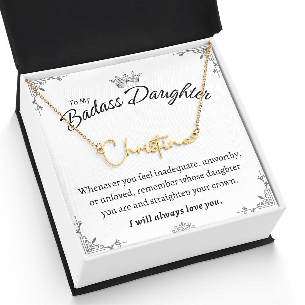 To My Badass Daughter - Straighten Your Crown - Customized Signature Style Name Necklace Gift Set
