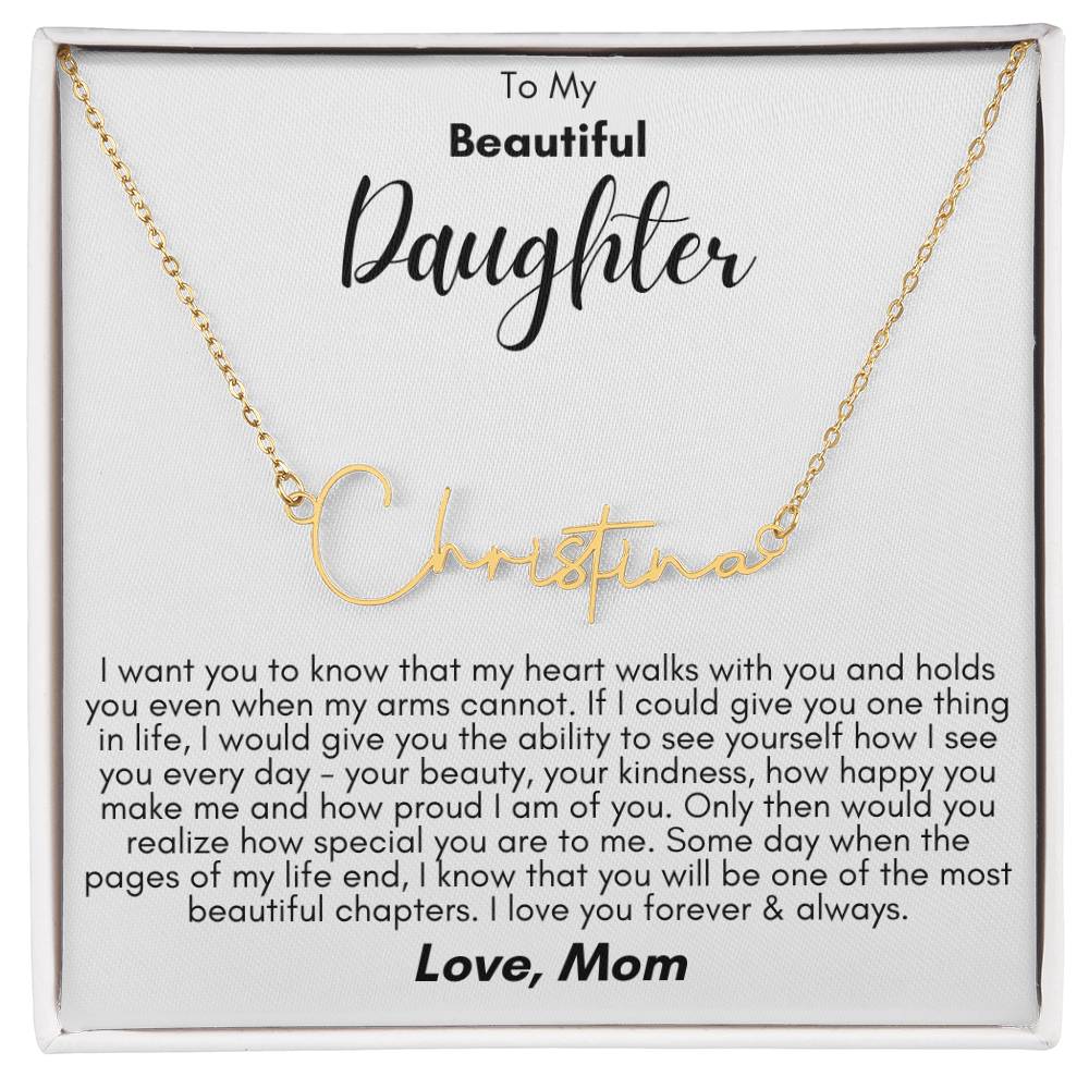 To My Beautiful Daughter- Proud of You, Love Mom  - Signature Style Name Necklace Gift Shop