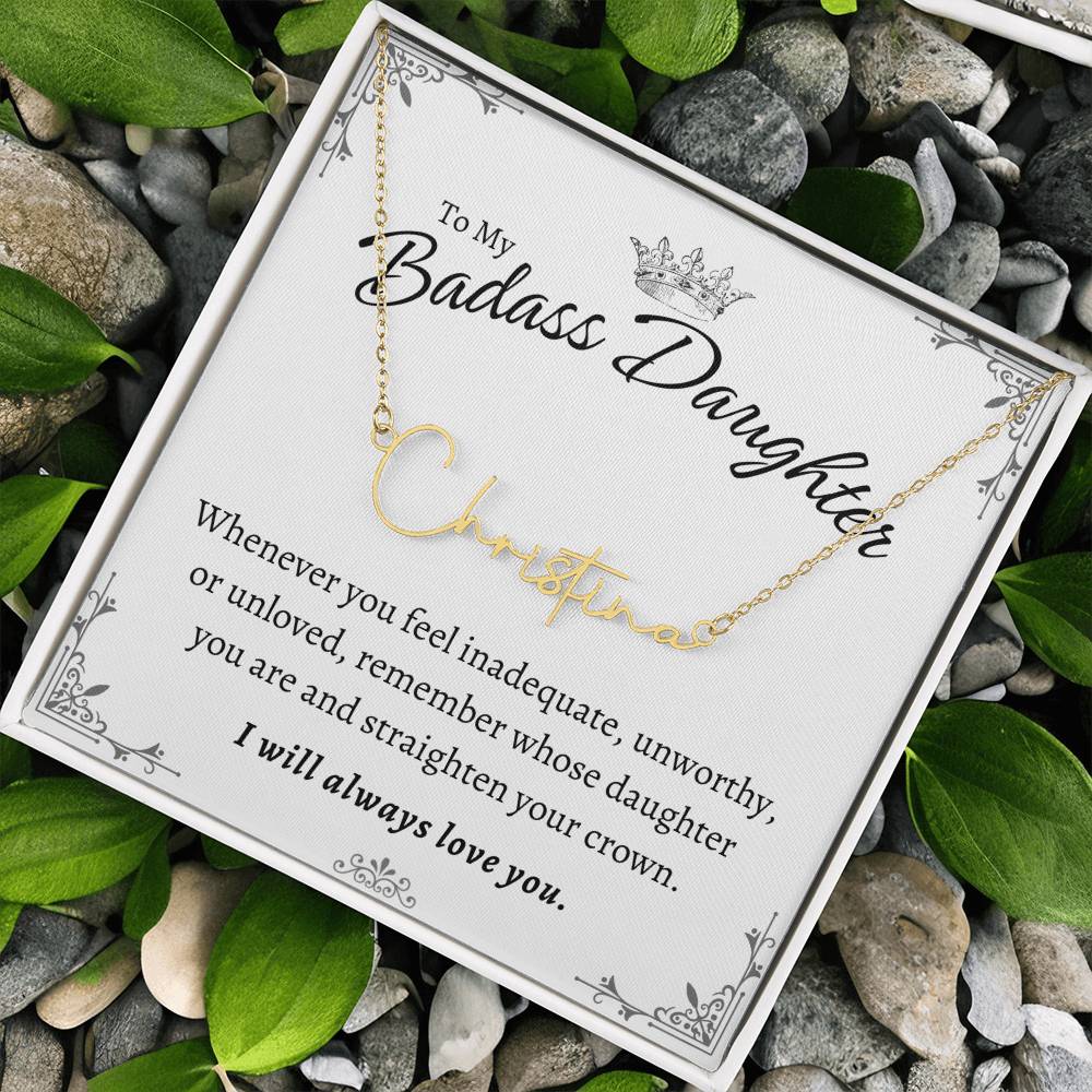 To My Badass Daughter - Straighten Your Crown - Customized Signature Style Name Necklace Gift Set