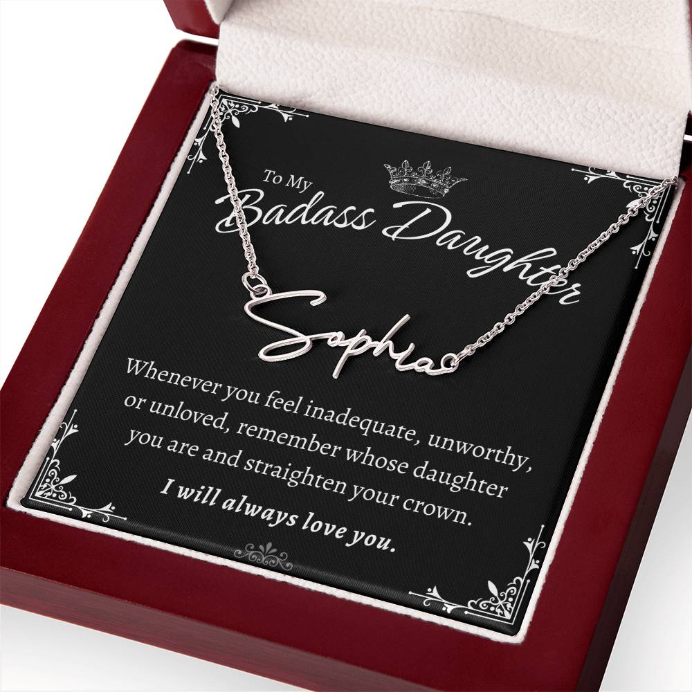 To My Badass Daughter - Straighten Your Crown - Custom Signature Style Name Necklace Gift Set