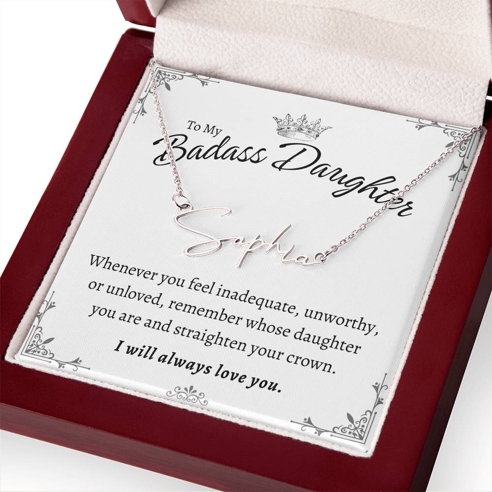 To My Badass Daughter - Straighten Your Crown - Customized Signature Style Name Necklace Gift Set