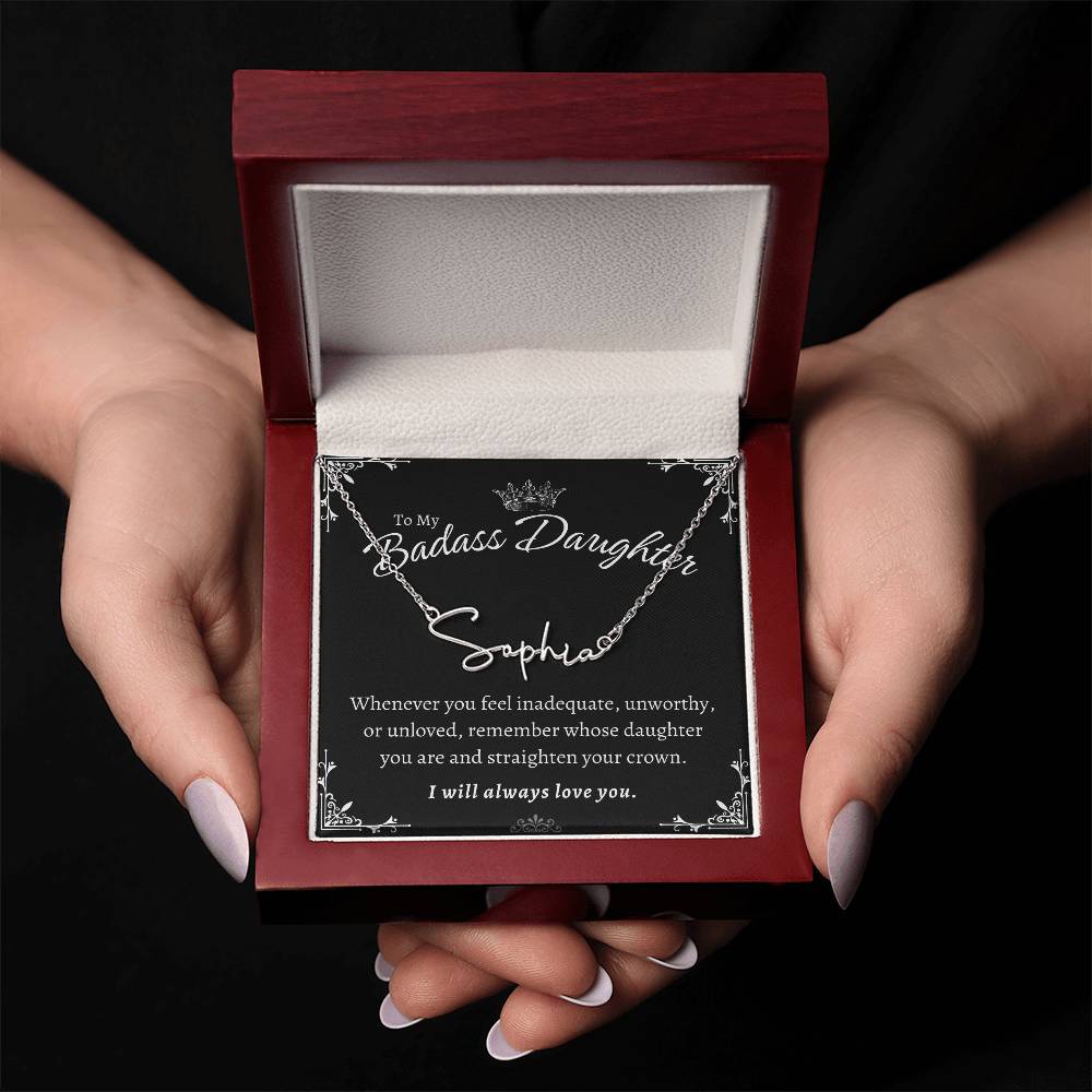To My Badass Daughter - Straighten Your Crown - Custom Signature Style Name Necklace Gift Set