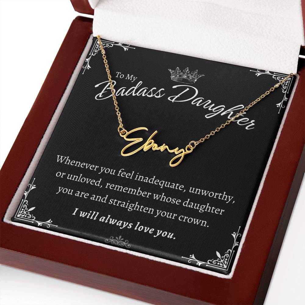 To My Badass Daughter - Straighten Your Crown - Custom Signature Style Name Necklace Gift Set