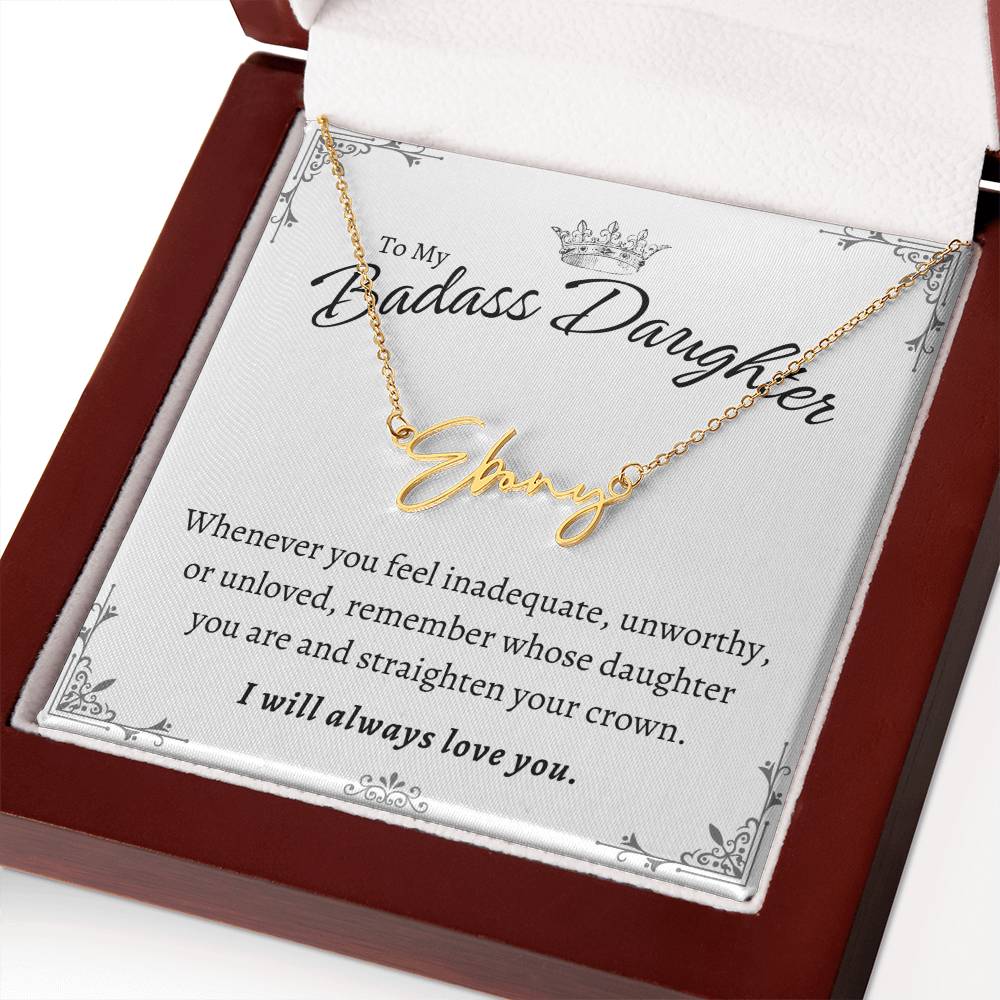 To My Badass Daughter - Straighten Your Crown - Customized Signature Style Name Necklace Gift Set