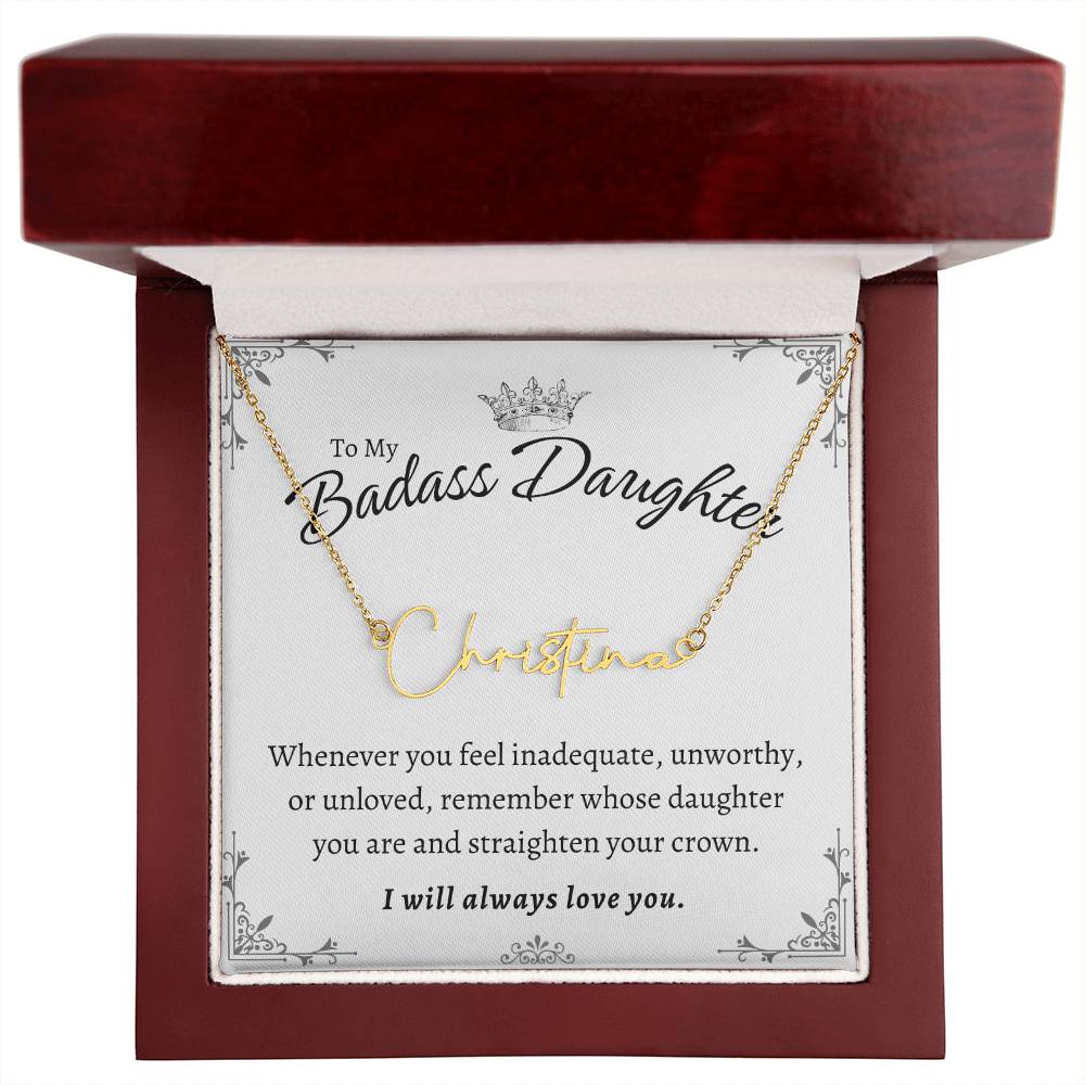 To My Badass Daughter - Straighten Your Crown - Customized Signature Style Name Necklace Gift Set