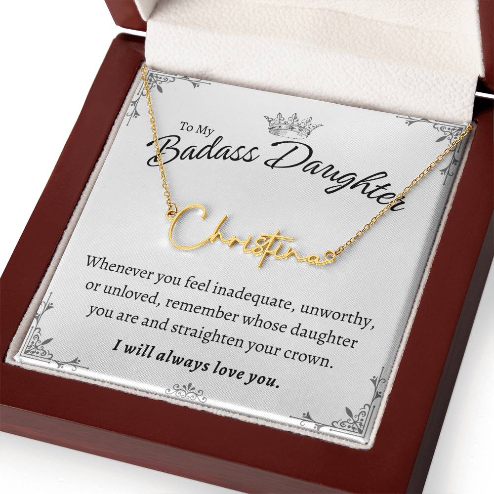 To My Badass Daughter - Straighten Your Crown - Customized Signature Style Name Necklace Gift Set