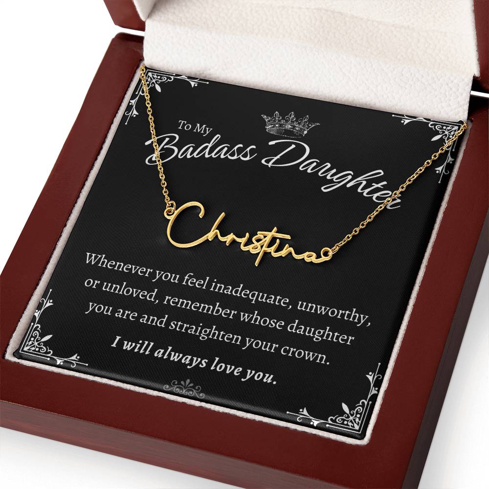 To My Badass Daughter - Straighten Your Crown - Custom Signature Style Name Necklace Gift Set