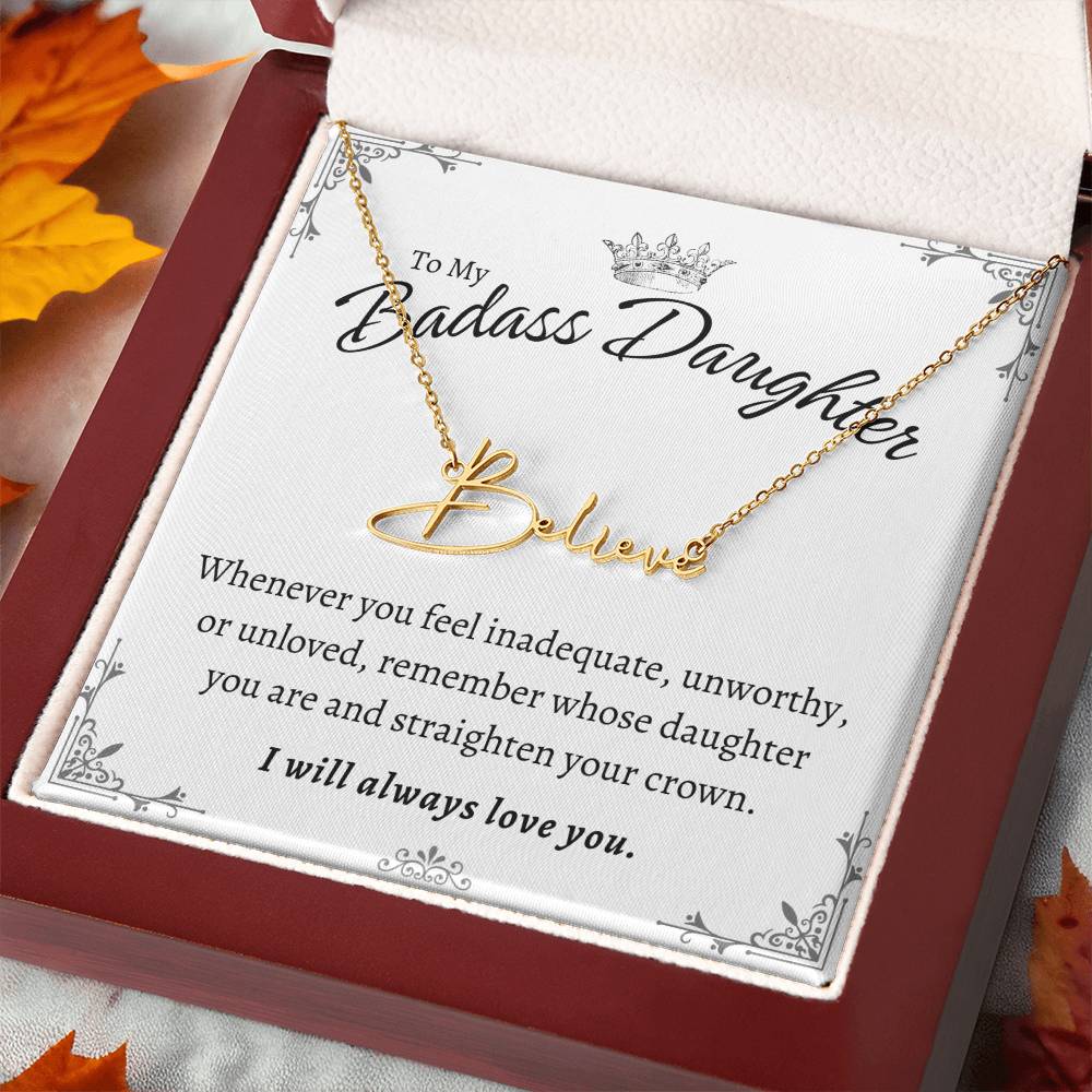 To My Badass Daughter - Straighten Your Crown - Customized Signature Style Name Necklace Gift Set