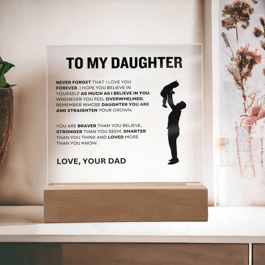 To My Daughter Love Dad Acrylic