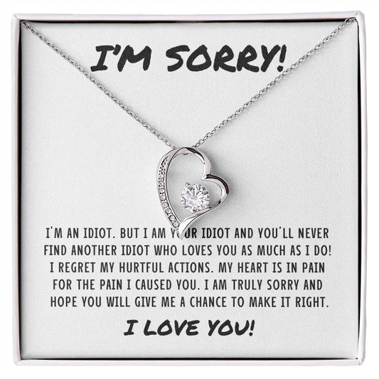 I'm Sorry - I'm An Idiot - Forever Love Necklace Gift Set