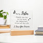 To My Sister - Printed Acrylic Square Plaque - Night LIght Gift