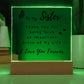 To My Sister - Printed Acrylic Square Plaque - Night LIght Gift