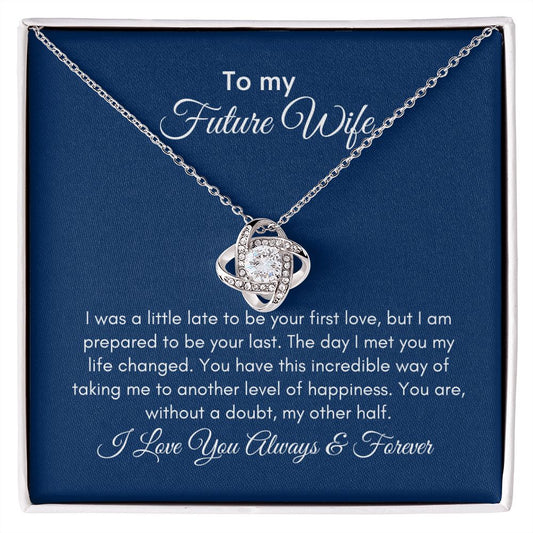 To My Future Wife  Love Knot Necklace.