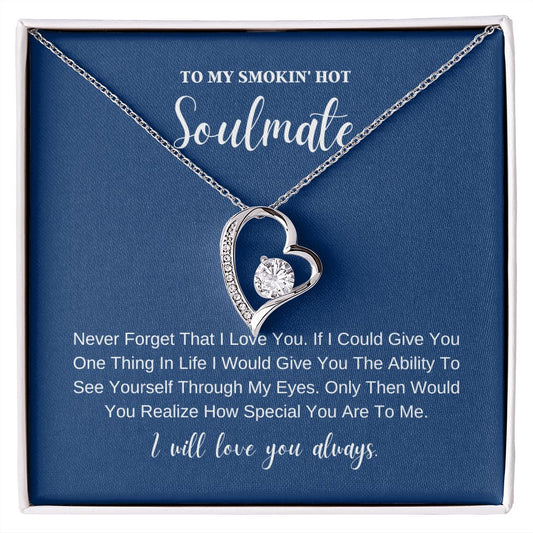 To My Smokin' Hot Soulmate Forever Love Necklace